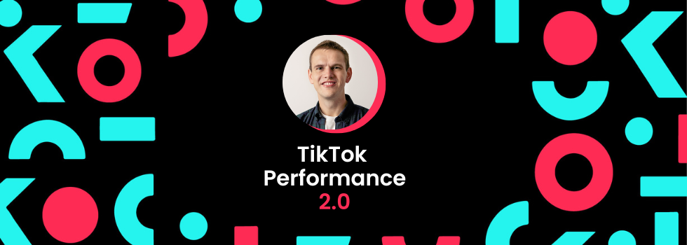 TikTok Performance 2.0: It's about hitting the right notes
